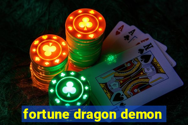 fortune dragon demon